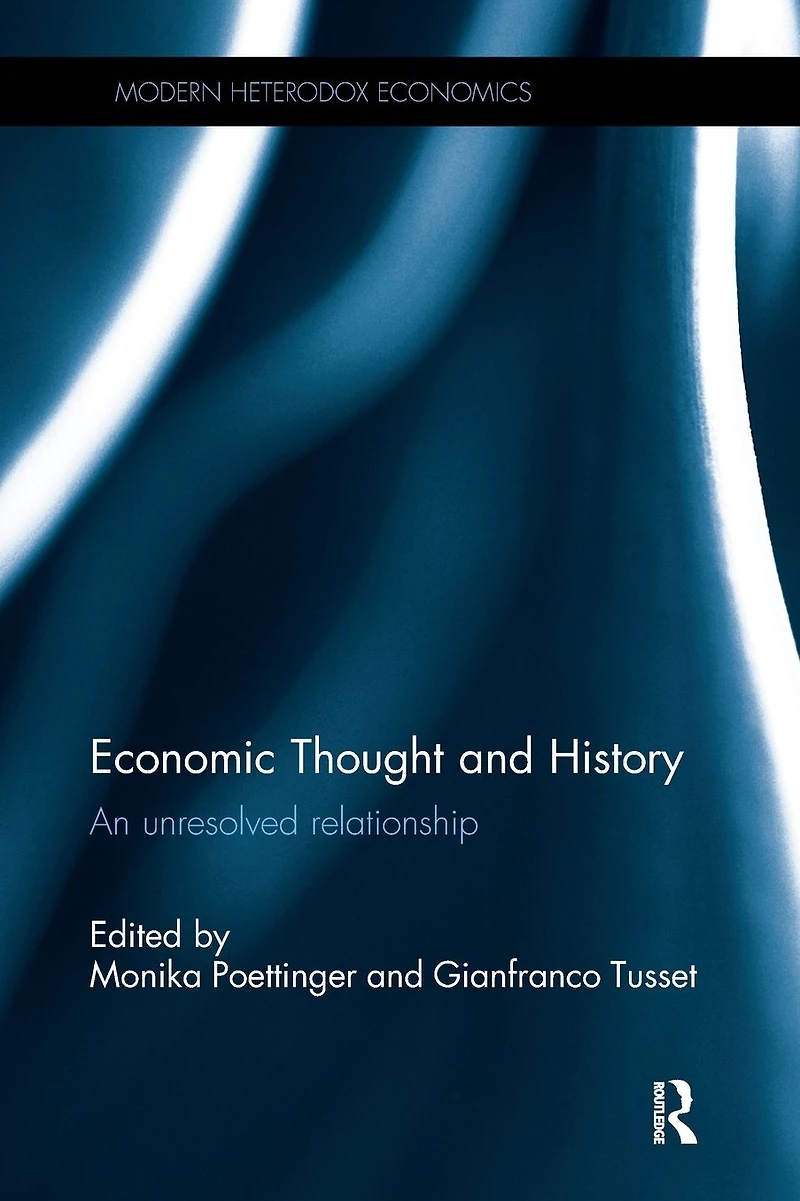 Economic Thought and History: An unresolved relationship