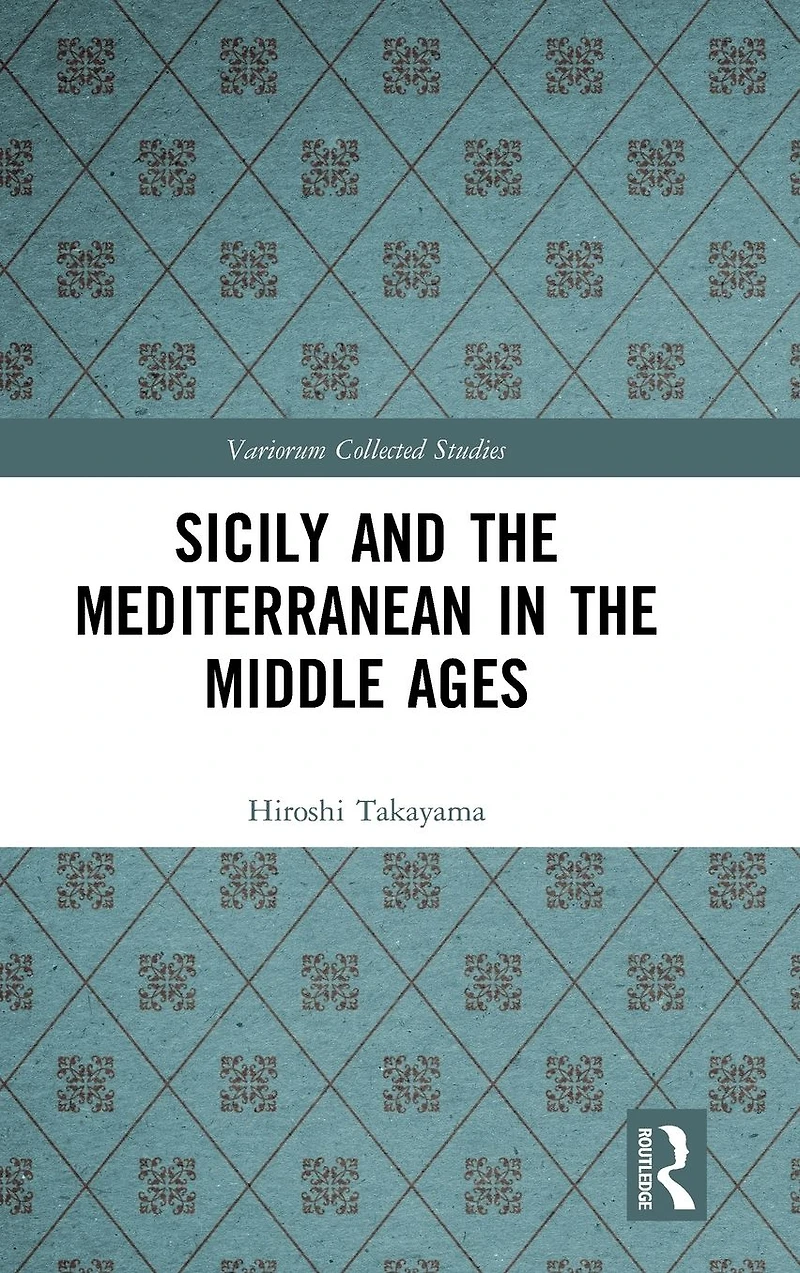 Sicily and the Mediterranean Middle Ages