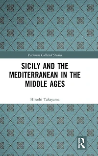 Sicily and the Mediterranean Middle Ages