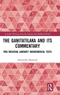 The Ga?itatilaka and its Commentary: Two Medieval Sanskrit Mathematical Texts
