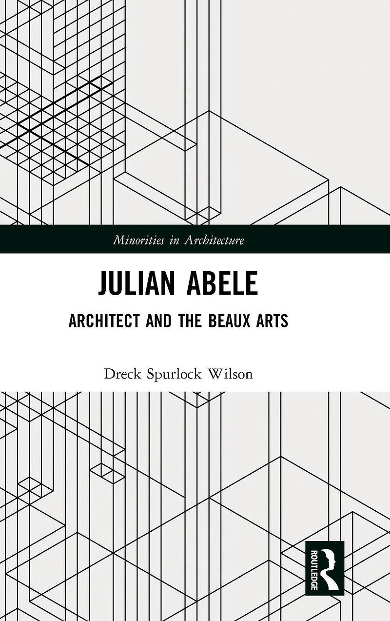 Julian Abele: Architect and the Beaux Arts