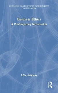 Business Ethics: A Contemporary Introduction