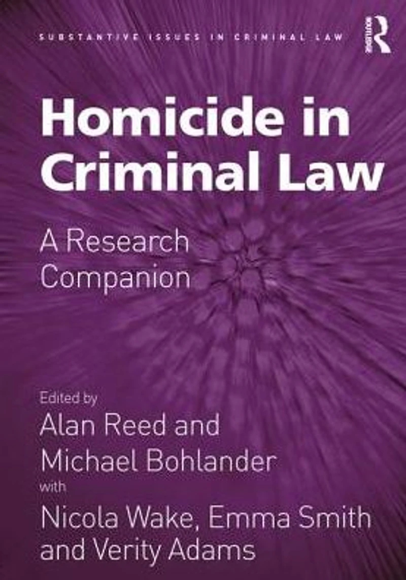 Homicide Criminal Law: A Research Companion