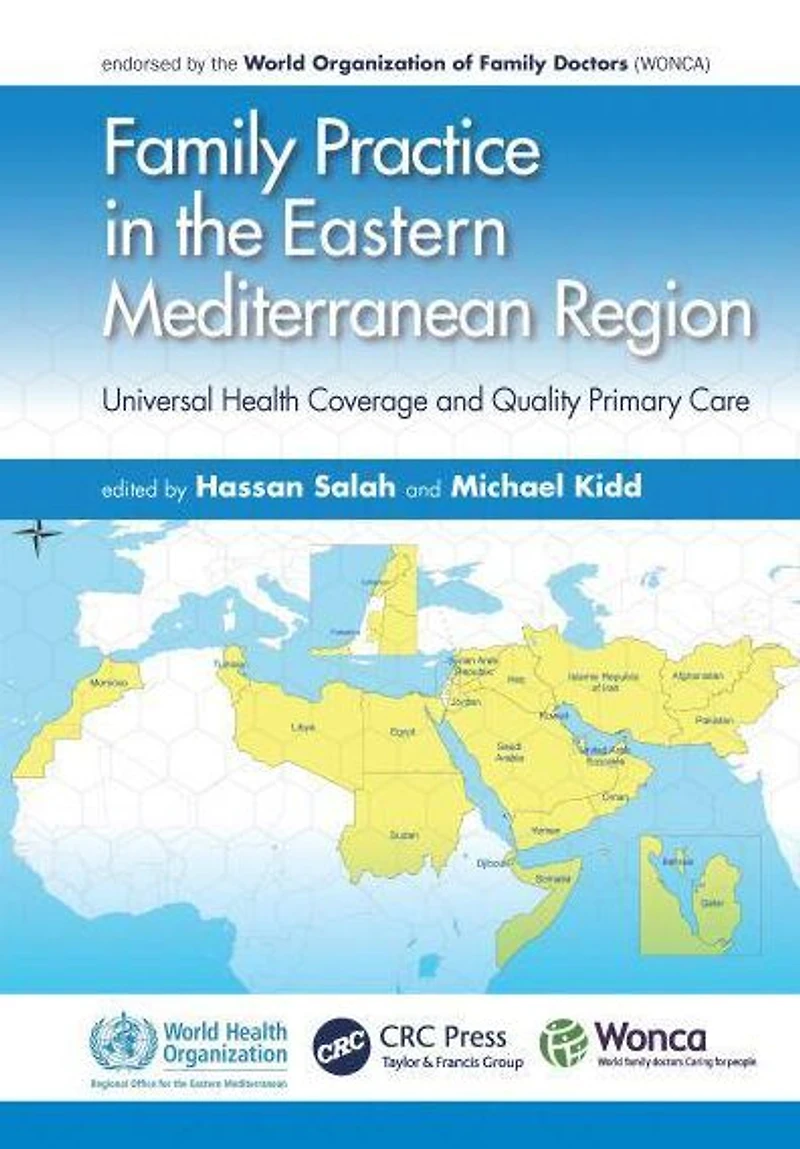 Family Practice the Eastern Mediterranean Region: Universal Health Coverage and Quality Primary Care