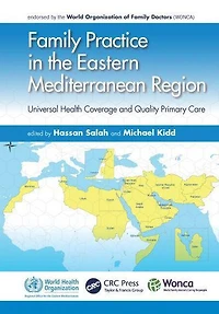 Family Practice the Eastern Mediterranean Region: Universal Health Coverage and Quality Primary Care