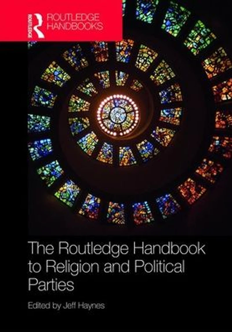 The Routledge Handbook to Religion and Political Parties