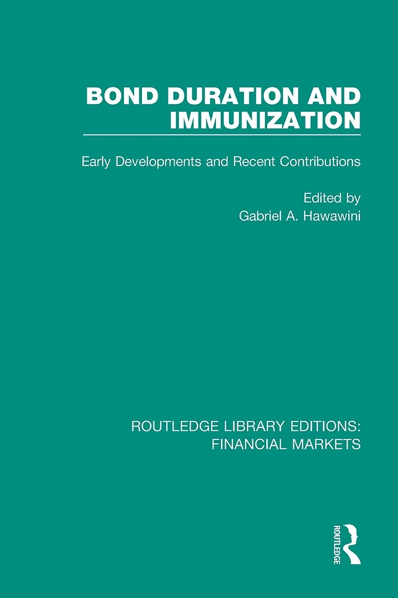 Bond Duration and Immunization: Early Developments Recent Contributions
