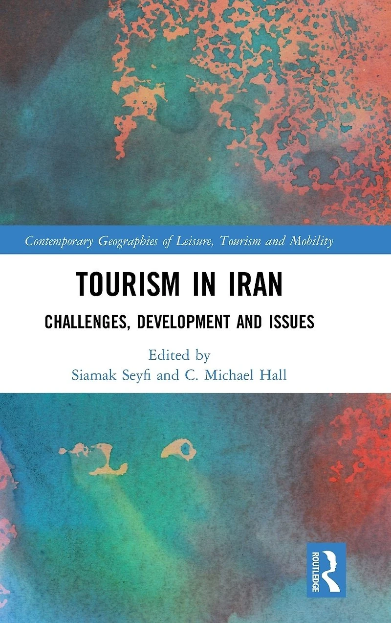 Tourism Iran: Challenges, Development and Issues