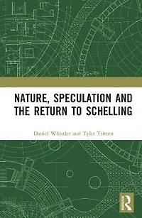Nature, Speculation and the Return to Schelling