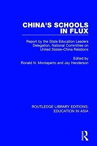 China's Schools Flux: Report by the State Education Leaders Delegation, National Committee on United States-China Relations
