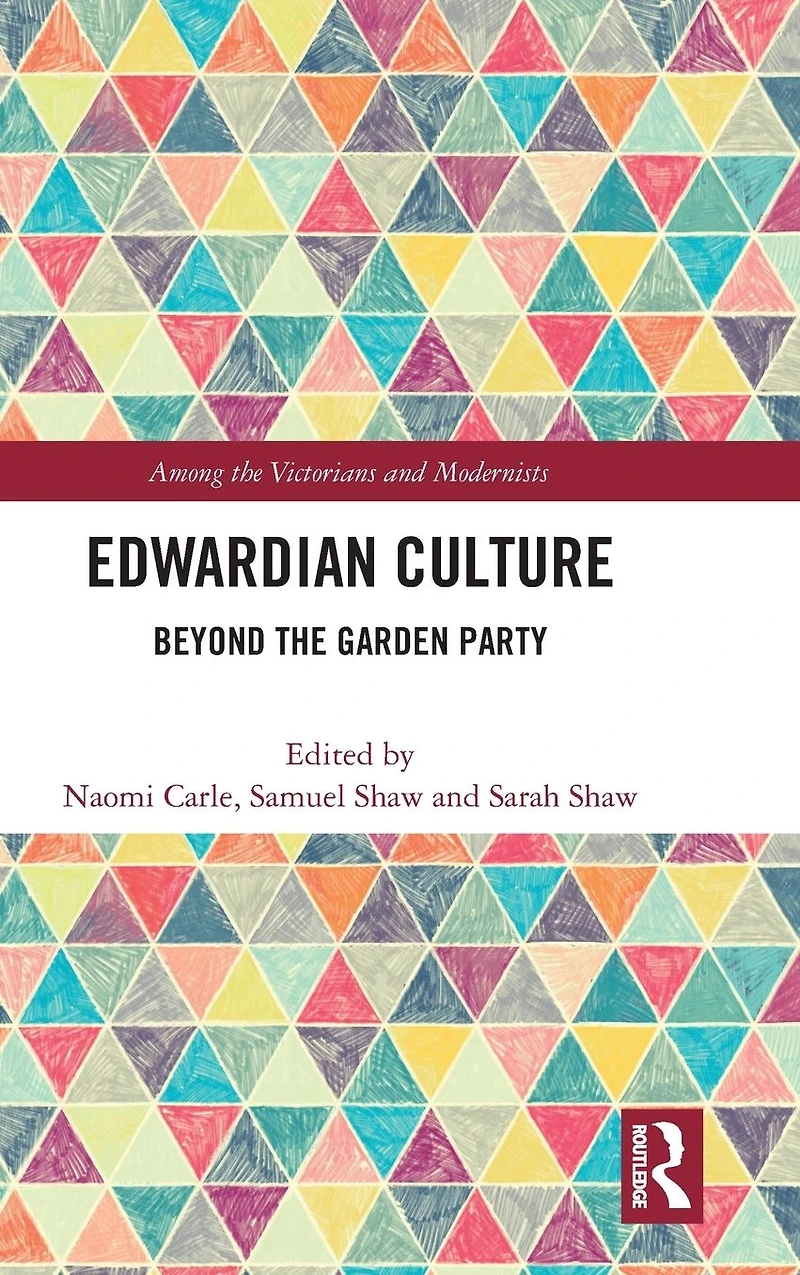 Edwardian Culture: Beyond the Garden Party