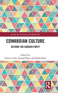 Edwardian Culture: Beyond the Garden Party