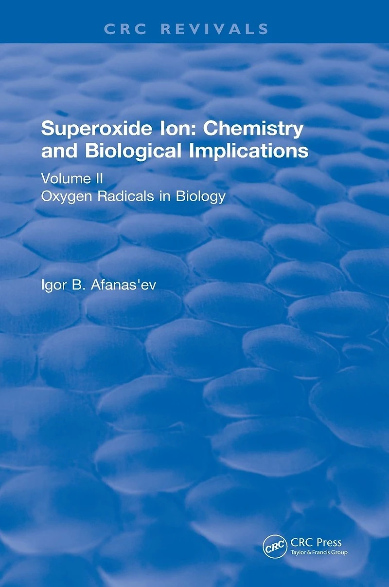 Superoxide Ion: Volume II (1991): Chemistry and Biological Implications