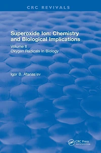 Superoxide Ion: Volume II (1991): Chemistry and Biological Implications