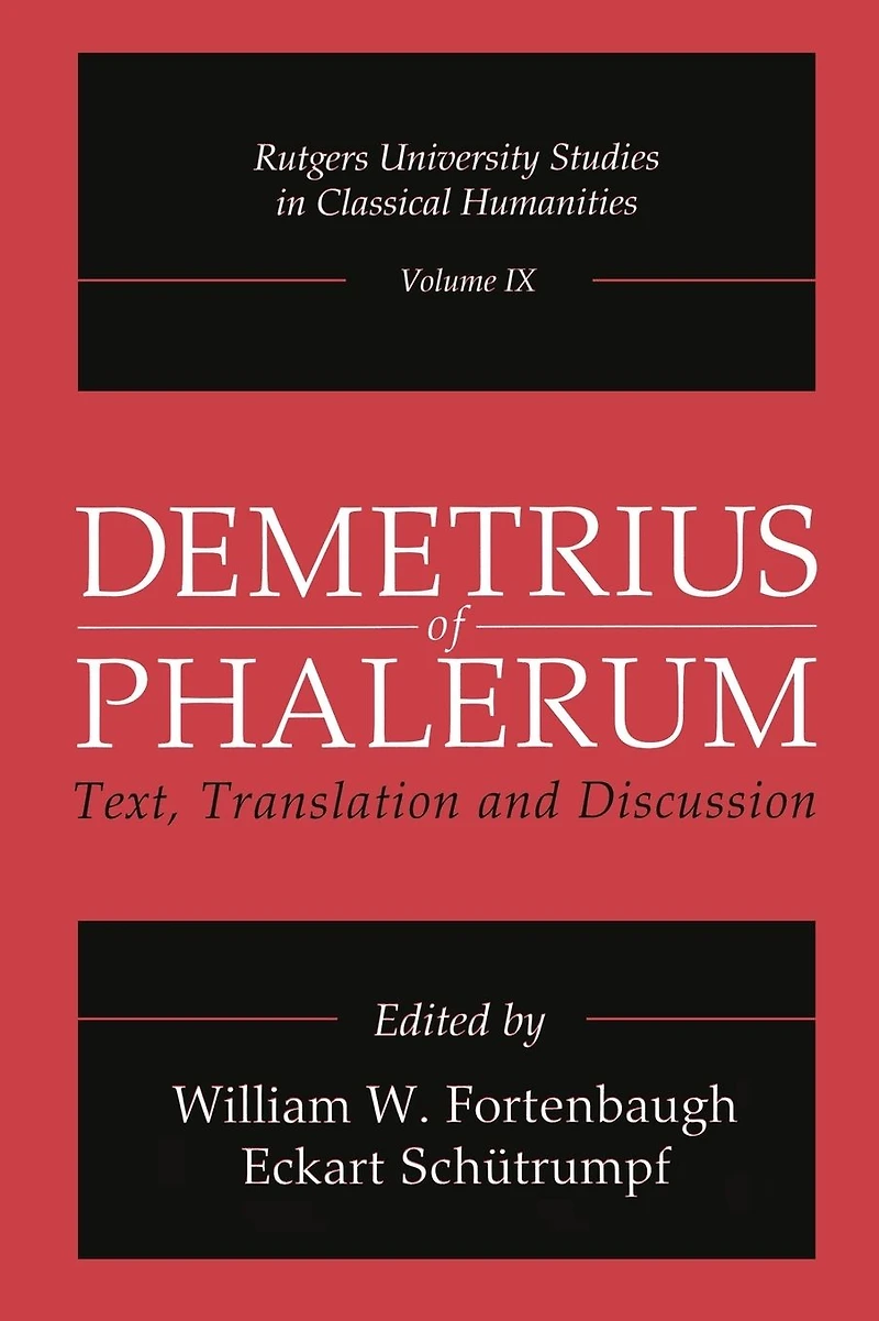 Demetrius of Phalerum: Text, Translation and Discussion