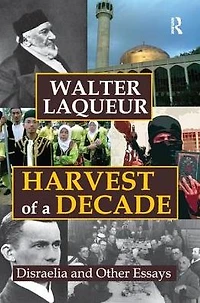 Harvest of a Decade: Disraelia and Other Essays
