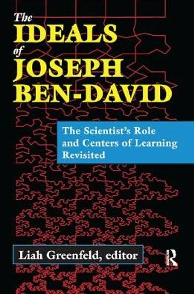 The Ideals of Joseph Ben-David: Scientist's Role and Centers Learning Revisited
