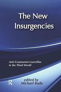 the New Insurgencies: Anti-communist Guerrillas Third World