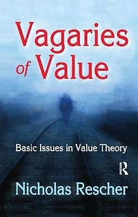 Vagaries of Value: Basic Issues Value Theory
