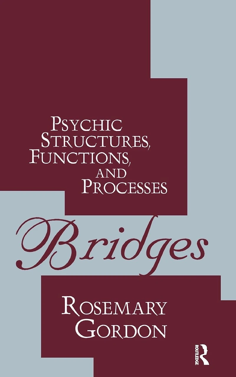 Bridges: Psychic Structures, Functions, and Processes