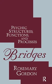 Bridges: Psychic Structures, Functions, and Processes