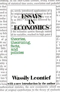 Essays Economics: Theories, Theorizing, Facts and Policies