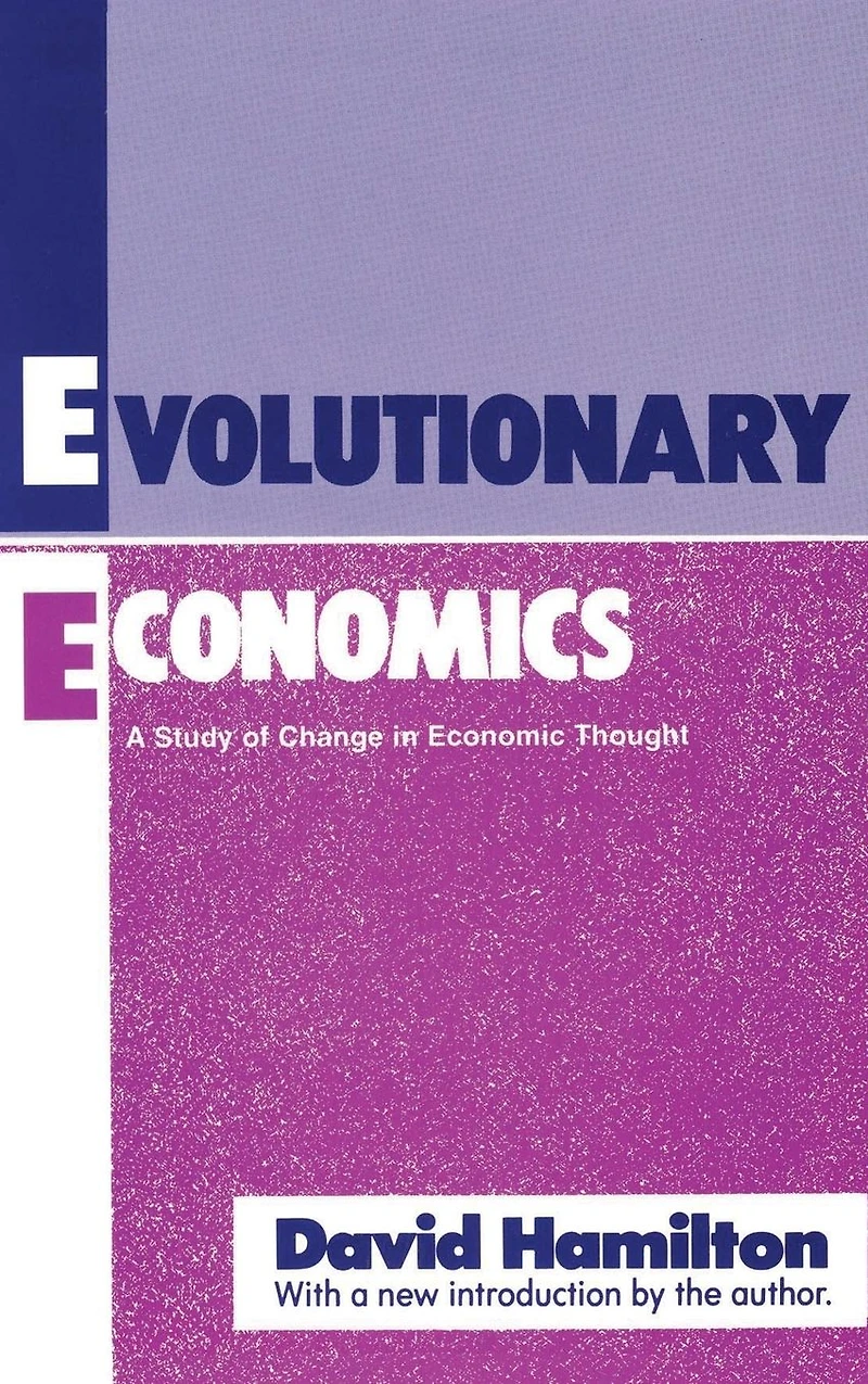 Evolutionary Economics: A Study of Change Economic Thought