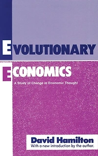 Evolutionary Economics: A Study of Change Economic Thought