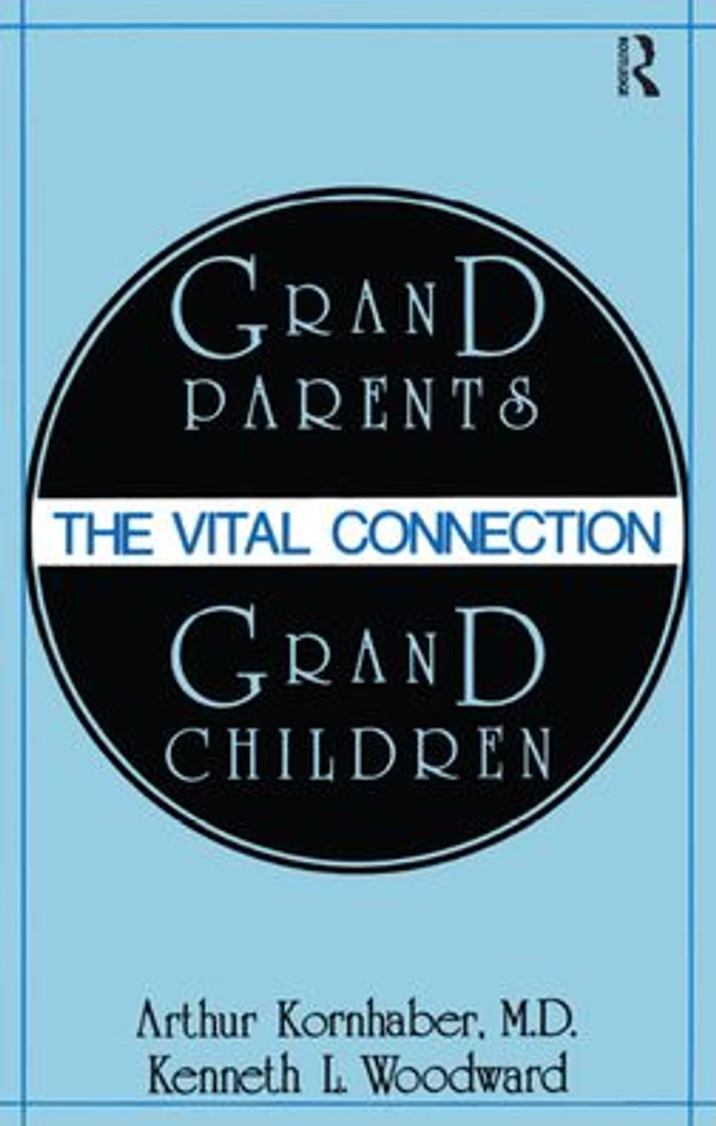 Grandparents/Grandchildren: The Vital Connection