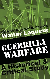Guerrilla Warfare: A Historical and Critical Study