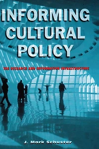 Informing Cultural Policy: The Information and Research Infrastructure