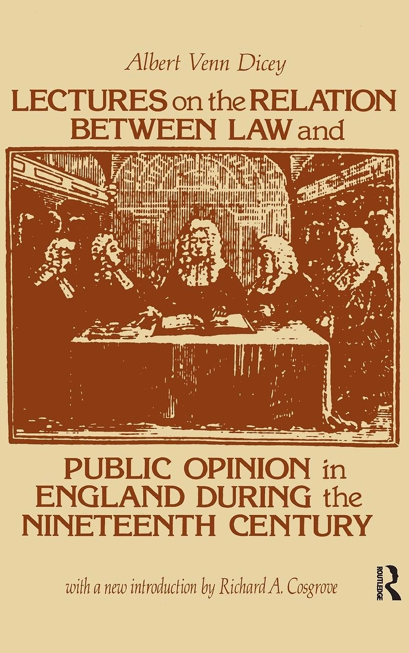 Lectures on the Relation Between Law and Public Opinion England During Nineteenth Century
