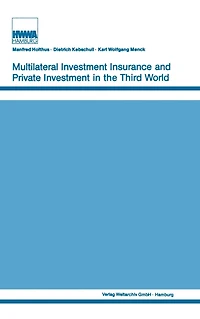 Multilateral Investment Insurance and Private the Third World