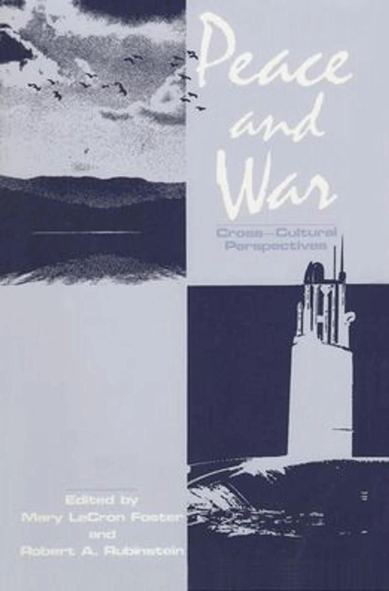 Peace and War: Cross-cultural Perspectives