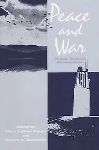 Peace and War: Cross-cultural Perspectives