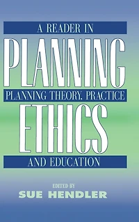 Planning Ethics: A Reader Theory, Practice and Education