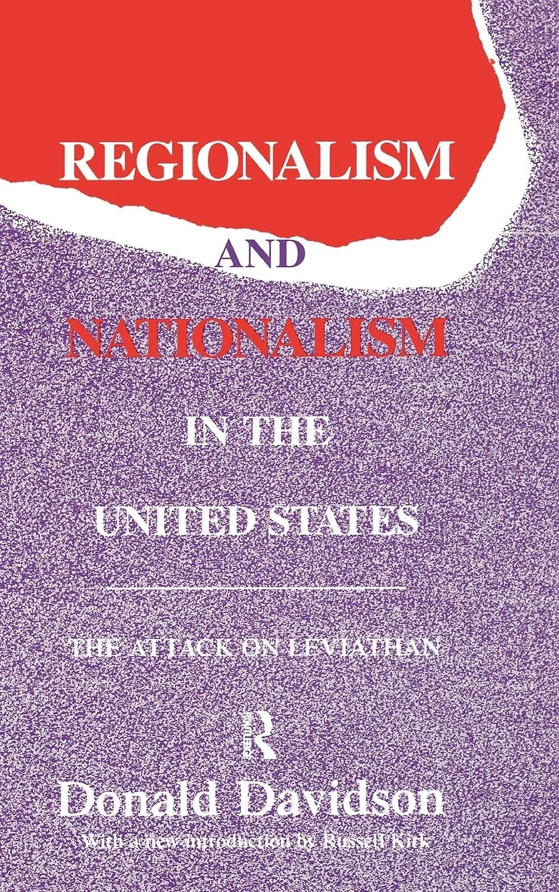 Regionalism and Nationalism The United States: Attack on "Leviathan"