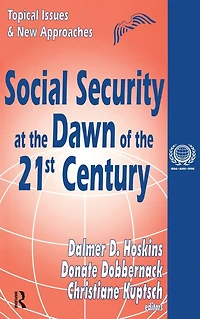 Social Security at the Dawn of 21st Century: Topical Issues and New Approaches