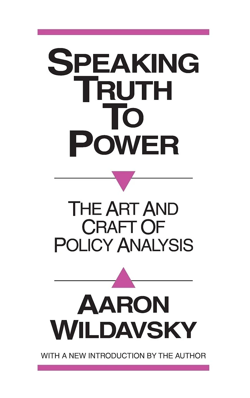 Speaking Truth to Power: Art and Craft of Policy Analysis