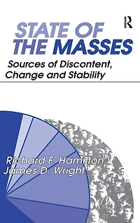 State of the Masses: Sources Discontent, Change and Stability