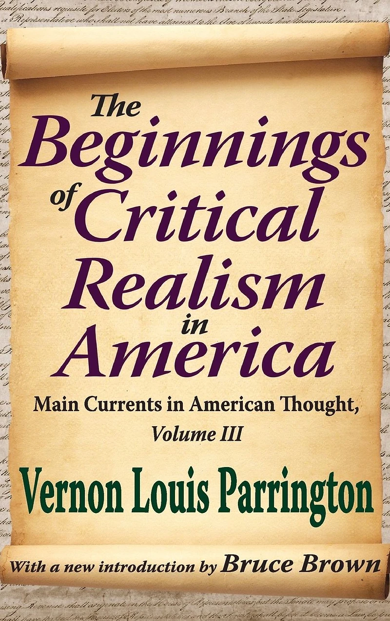 The Beginnings of Critical Realism America: Main Currents American Thought
