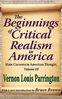 The Beginnings of Critical Realism America: Main Currents American Thought
