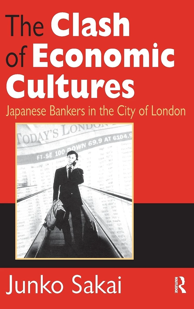 the Clash of Economic Cultures: Japanese Bankers City London