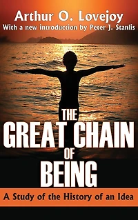 the Great Chain of Being: A Study History an Idea