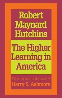 the Higher Learning America: A Memorandum on Conduct of Universities by Business Men