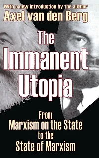 the Immanent Utopia: From Marxism on State to of