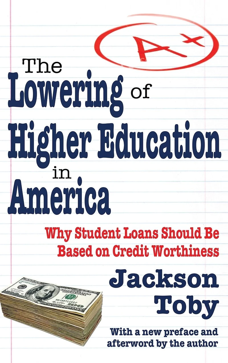 The Lowering of Higher Education America