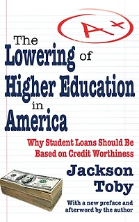 The Lowering of Higher Education America