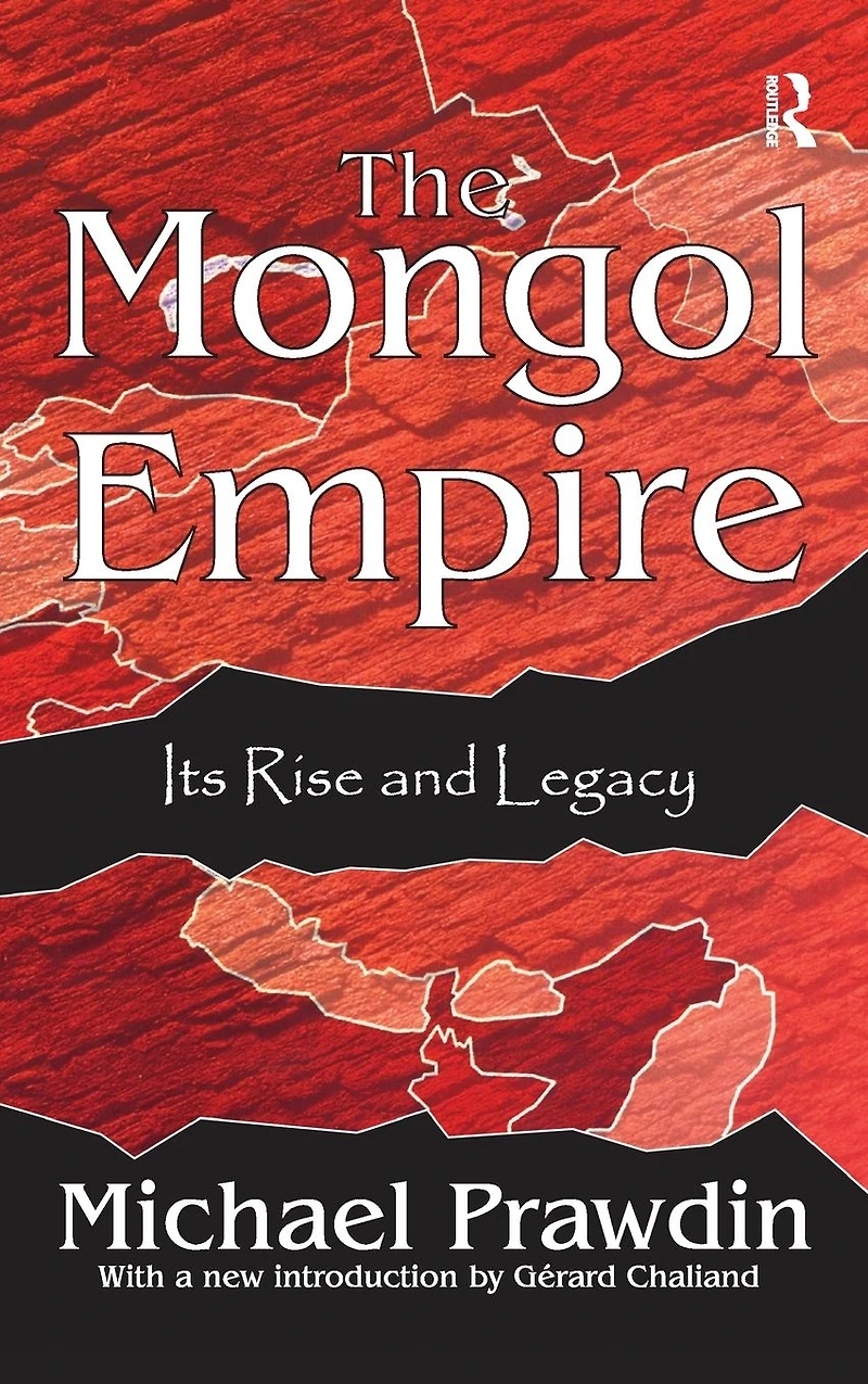 The Mongol Empire: Its Rise and Legacy