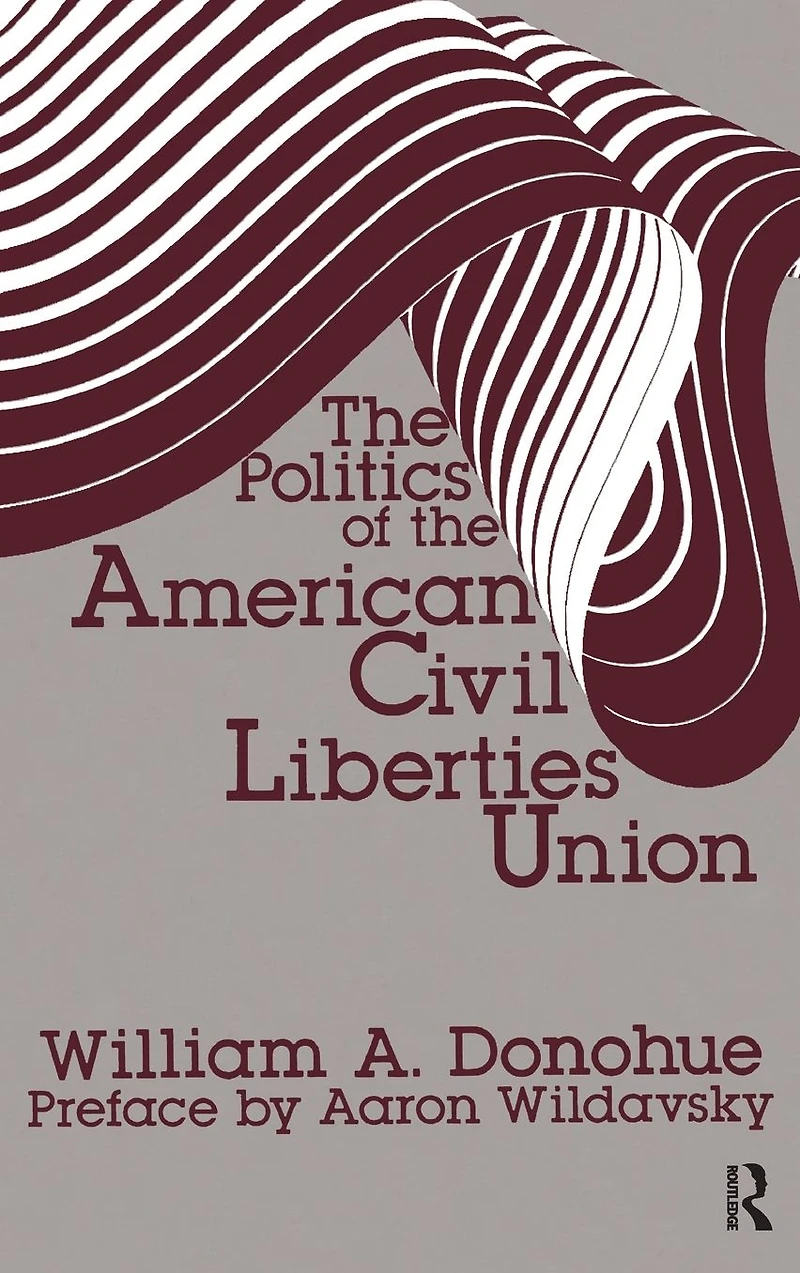 the Politics of American Civil Liberties Union